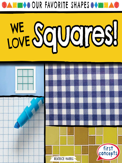 Title details for We Love Squares! by Beatrice Harris - Available